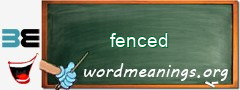 WordMeaning blackboard for fenced